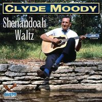 Clyde Moody - Shenandoah Waltz